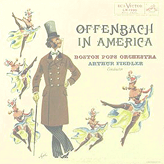 NEED INFORMATION oston Pops Orchestra: Arthur Fiedler - Offenbach in America